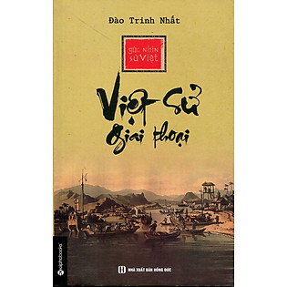 Góc Nhìn Sử Việt - Việt Sử Giai Thoại