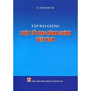 Tập Bài Giảng Luật Tố Tụng Hành Chính Việt Nam