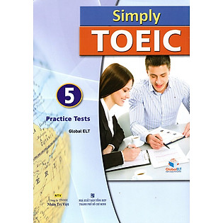 Simply TOEIC 5 Practice Tests (Kèm CD)