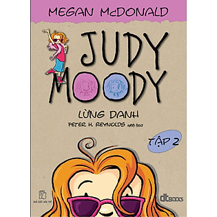 Judy Moody - Tập 2: Judy Moody Lừng Danh!
