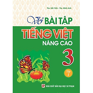 Vở Bài Tập Tiếng Việt Nâng Cao Lớp 3 - Tập 1