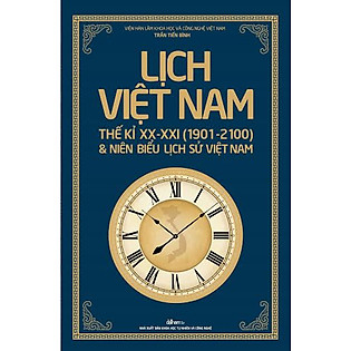 Lịch Việt Nam Thế Kỉ XX  - XXI (1901 - 2100) Và Niên Biểu Lịch Sử Việt Nam