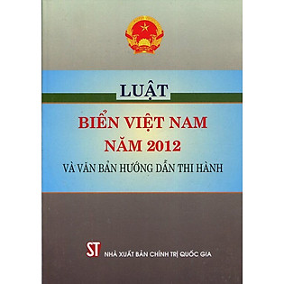 Luật Biển Việt Nam Năm 2012 Và Văn Bản Hướng Dẫn Thi Hành