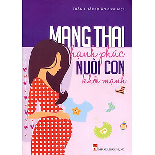 Mang Thai Hạnh Phúc Nuôi Con Khỏe Mạnh