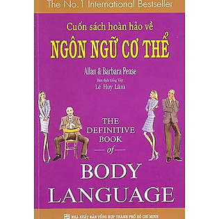 Cuốn Sách Hoàn Hảo Về Ngôn Ngữ Cơ Thể - Body Language (Tái Bản 2014)