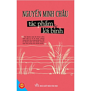 Nguyễn Minh Châu - Tác Phẩm Và Lời Bình (Đinh Tị)