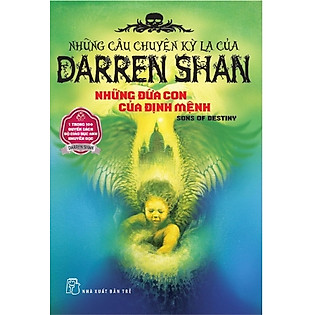 Những Câu Chuyện Kỳ Lạ Của Darren Shan 12 - Những Đứa Con Của Định Mệnh