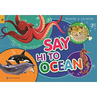 Say Hi To Ocean (Sách Vẽ - Tô Màu)