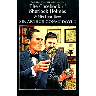 The Casebook Of Sherlock Holmes & His Last Bow