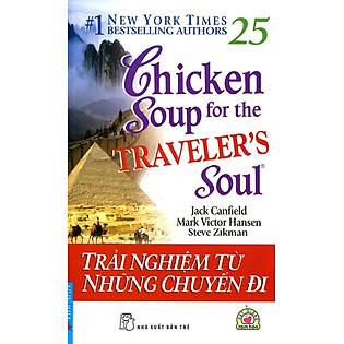 Chicken Soup 25 - Trải Nghiệm Từ Những Chuyến Đi (Song Ngữ Anh - Việt)