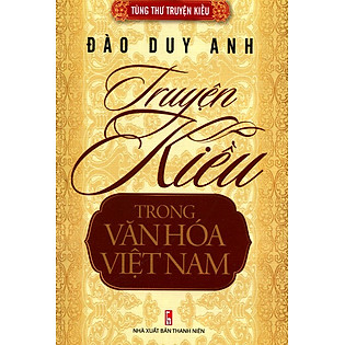 Tùng Thư Truyện Kiều - Truyện Kiều Trong Văn Hóa Việt Nam - Đào Duy Anh