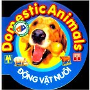 Từ Điển Anh - Việt Bằng Hình: Domestic Animals - Động Vật Nuôi (Tái Bản)