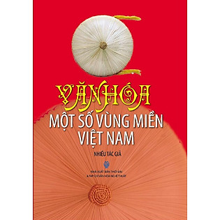 Văn Hóa Một Số Vùng Miền Ở Việt Nam