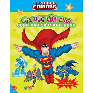 Dc. Super Friends - Vừa Học Vừa Chơi Cùng Các Siêu Anh Hùng T5