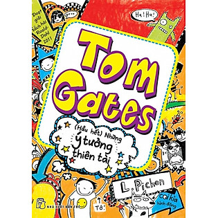 Tom Gates - Hầu Hết Những Ý Tưởng Thiên Tài