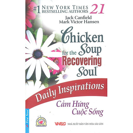 Chicken Soup For The Soul 21 - Cảm Hứng Cuộc Sống (Tái Bản 2013)