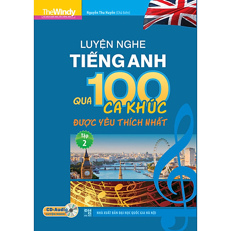 Luyện Nghe Tiếng Anh Qua 100 Ca Khúc Được Yêu Thích Nhất (Tập 2)