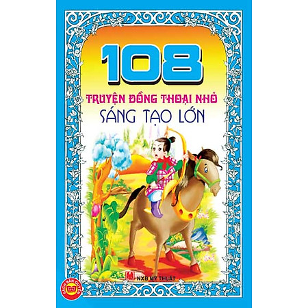 108 Truyện Đồng Thoại Nhỏ Sáng Tạo Lớn