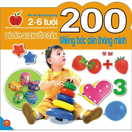 200 Miếng Bóc Dán Thông Minh - Bé Làm Quen Với Toán (2-6 Tuổi)