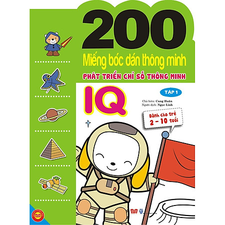 200 Miếng Bóc Dán Thông Minh Phát Triển Chỉ Số Thông Minh IQ - Tập 1 (Dành Cho Trẻ 2-10 Tuổi)