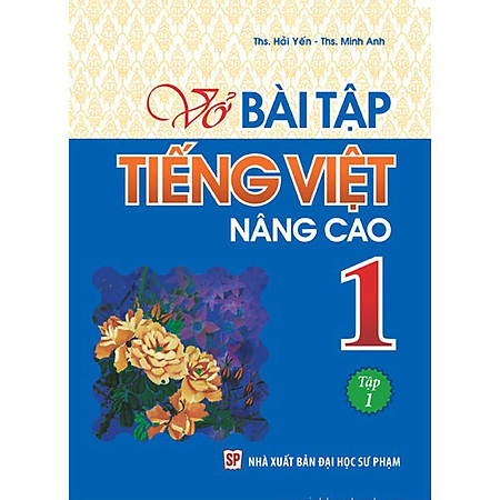 Vở Bài Tập Tiếng Việt Nâng Cao Lớp 1 - Tập 1