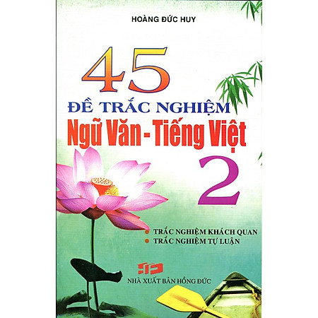 45 Đề Trắc Nghiệm Ngữ Văn - Tiếng Việt Lớp 2