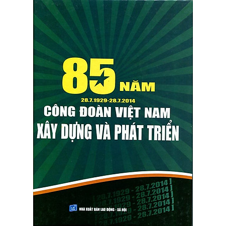 85 Năm Công Đoàn Việt Nam