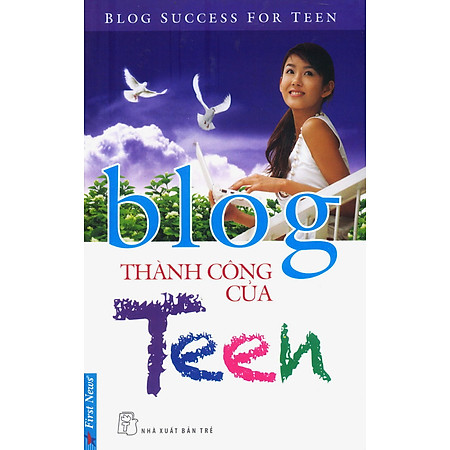 Blog Thành Công Của Teen - Blog Success For Teen (Tái Bản)