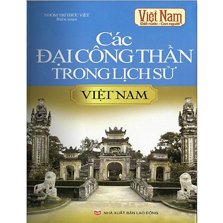 Các Đại Công Thần Trong Lịch Sử Việt Nam