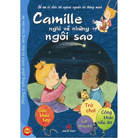 Để Em Là Đứa Trẻ Ngoan Ngoãn Và Thông Minh - Camille Nghĩ Về Những Ngôi Sao