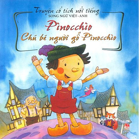 Truyện Cổ Tích Nổi Tiếng (Song Ngữ Việt Anh) - Chú Bé Người Gỗ Pinocchio (Tái Bản 2014)