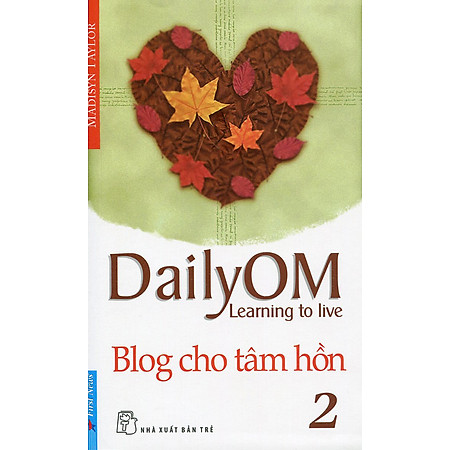 Blog Cho Tâm Hồn 2 - DailyOM Learning To Live