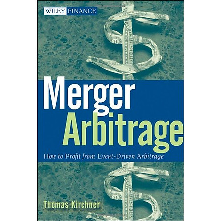 Merger Arbitrage: How to Profit from Event-Driven Arbitrage (Wiley Finance)