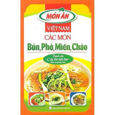 "Món Ăn Việt Nam - Các Món Bún, Phở, Miến, Cháo"