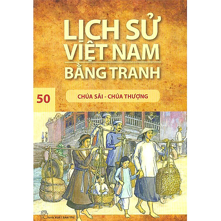 Lịch Sử Việt Nam Bằng Tranh Tập 50: Chúa Sãi - Chúa Thượng
