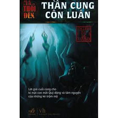 Ma Thổi Đèn: Thần Cung Côn Luân (Tái Bản 2014)