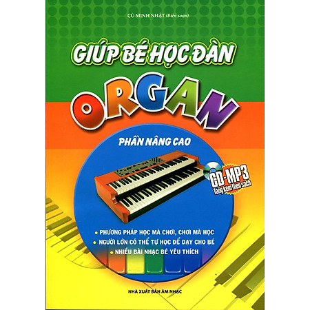 Giúp Bé Học Đàn Organ Phần Nâng Cao (Kèm CD)