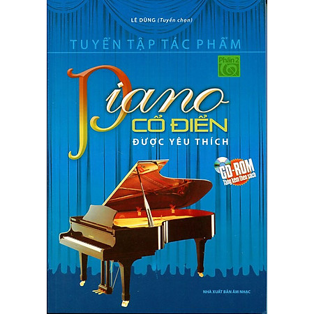 Tuyển Tập Tác Phẩm Piano Cổ Điển Được Yêu Thích Phần 2 (Kèm CD)