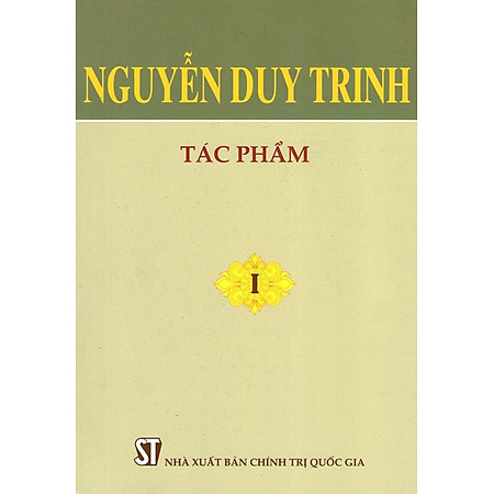 Nguyễn Duy Trinh - Tác Phẩm (Tập 1)