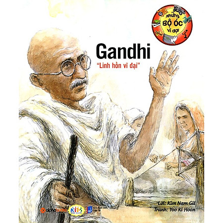 Những Bộ Óc Vĩ Đại - Gandhi ″Linh Hồn Vĩ Đại″