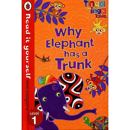 Read It Yourself With Ladybird - Why Elephant Has A Trunk