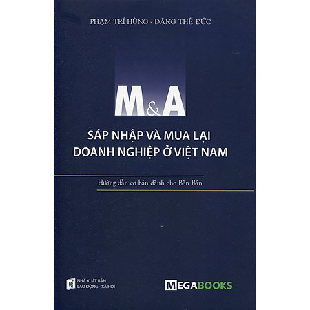 M&A Sáp Nhập Và Mua Lại Doanh Nghiệp Ở Việt Nam (Hướng Dẫn Cơ Bản Dành Cho Bên Bán)