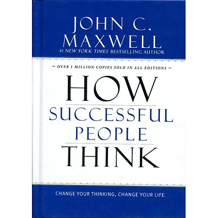 "How Successful People Think: Change Your Thinking, Change Your Life (Hardcover)"