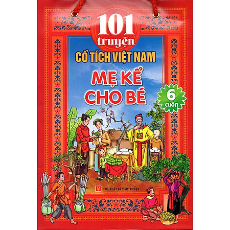 Bộ Túi 101 Truyện Cổ Tích Việt Nam Mẹ Kể Cho Bé (Trọn Bộ 6 Cuốn)