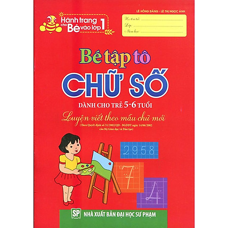 Hành Trang Cho Bé Vào Lớp 1 - Bé Tập Tô Chữ Số (Dành Cho Trẻ 5 - 6 Tuổi)