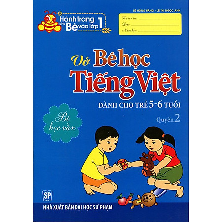 Hành Trang Cho Bé Vào Lớp 1 - Vở Bé Học Tiếng Việt (Dành Cho Trẻ 5 - 6 Tuổi) - Quyển 2