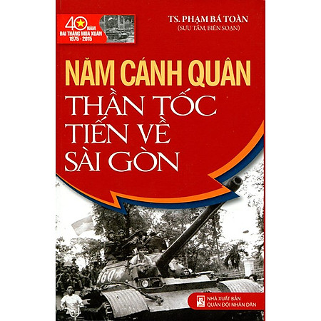 Năm Cánh Quân Thần Tốc Tiến Về Sài Gòn