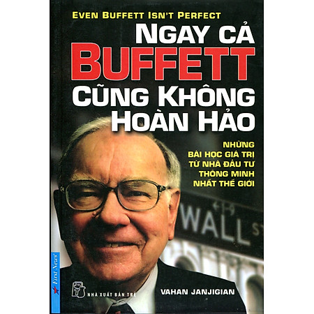 Ngay Cả Buffett Cũng Không Hoàn Hảo (Tái Bản 2015)