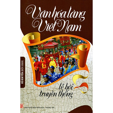 Văn Hóa Làng Việt Nam Lễ Hội Truyền Thống