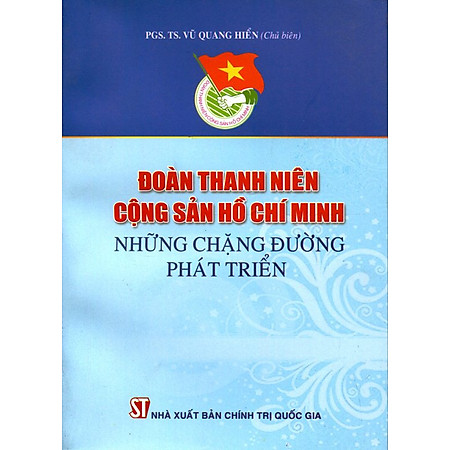 Đoàn Thanh Niên Cộng Sản Hồ Chí Minh - Những Chặng Đường Phát Triển
